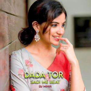 Dada Tor Sadi Me Beat
