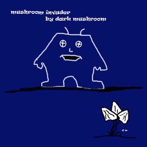 mushroom invader