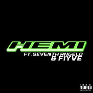 Hemi (feat. Seventh Angelo & Fiyve)