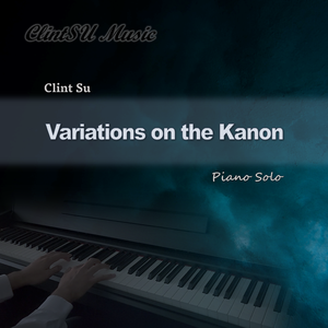 Variations on the Kanon 卡农变奏曲 (钢琴独奏)