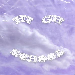 High School (feat. Gammah)