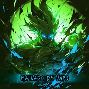 MALVADO DE VAPO (Sped Up)