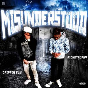 Misunderstood (feat. C Fly)