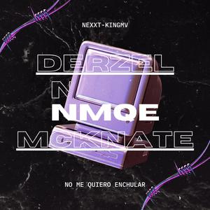 DERZEL-NMQE (feat. MCKNATE) (DUO VERSION)