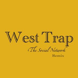 Praverb the Wyse-The Social Network（WestTrap remix）