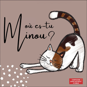 Où es-tu Minou?