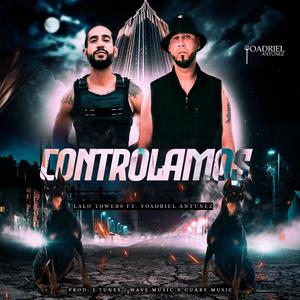 Controlamos (feat. Lalo Towers)