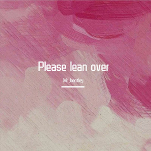Please lean over（prod.Gr33nart beats）