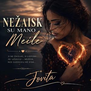 NEŽAISK SU MANO MEILE