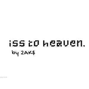 ISS TO HEAVEN