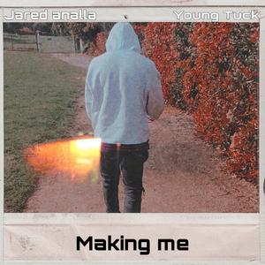 Making Me (feat. Young Tuck)