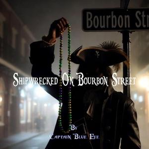Shipwrecked on Bourbon Street