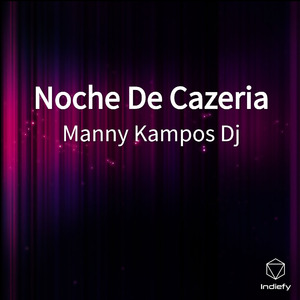 Noche De Cazeria