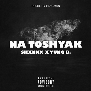 Na Toshyak (Prod. By FLAGMAN)