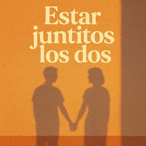 Estar Juntitos Los Dos