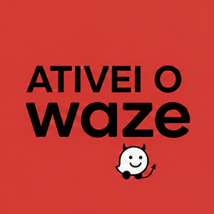 ATIVEI O WAZE