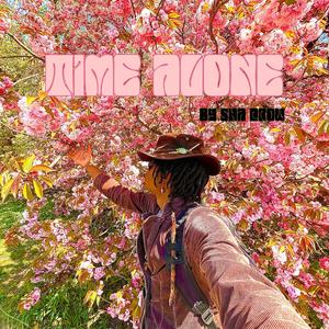 TIME ALONE. (sped up)