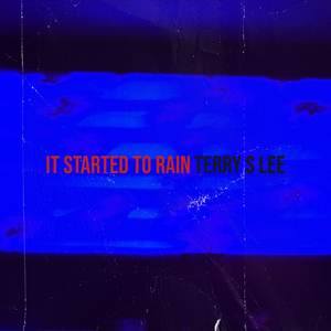 It Started to Rain