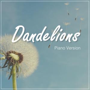 Dandelions (Piano Version)