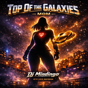 Top Of The Galaxies - Mom