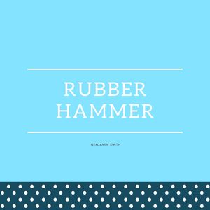 Rubber Hammer
