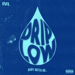 Drip Low