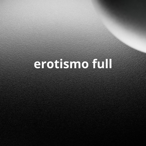 Erotismo Full