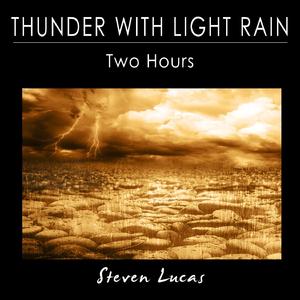 Thunder with Light Rain - Two Hours