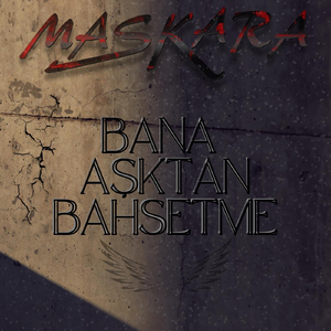 Bana Aşktan Bahsetme