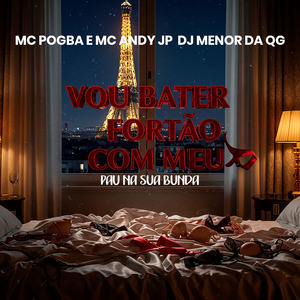 VOU BATER FORTÃO COM MEU PAU NA SUA BUNDA