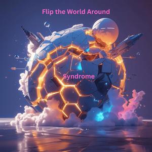 Flip the World Around