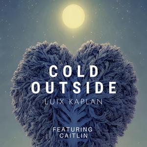 Cold Outside (feat. Caitlin)