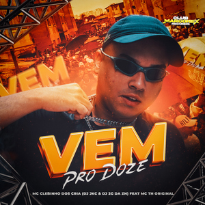 VEM PRO DOZE (feat. MC TH Original)