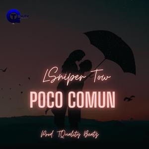 Poco Comun (feat. LSniper Tow)