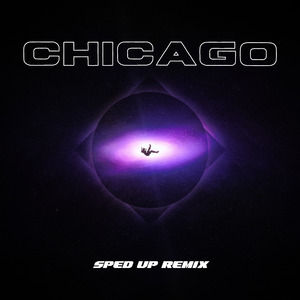 Chicago (sped up) (Remix)