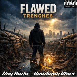 Flawed Trenches (feat. Deadman Mari)
