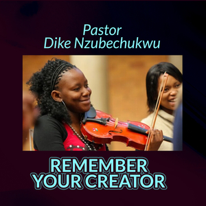 Remember Your Creator (Medley 2)