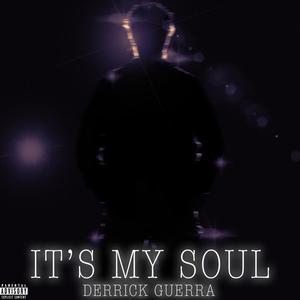 It’s My Soul