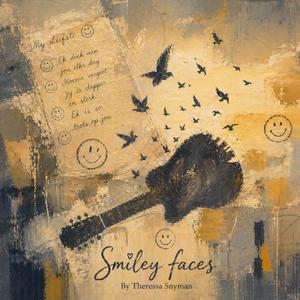 Smiley Faces.