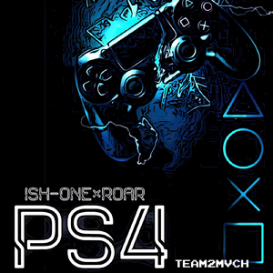 PS4 (feat. ISH-ONE & ROAR)