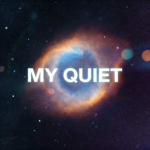 My Quiet