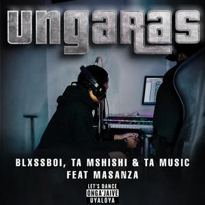 Ungaras (feat. TA MusiQ & MaSanza)