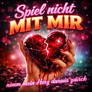 Spiel nicht mit mir