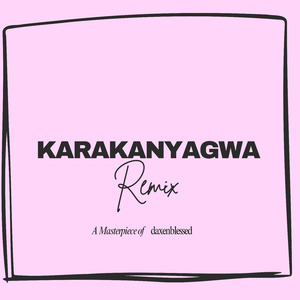 Karakanyagwa (Remix)