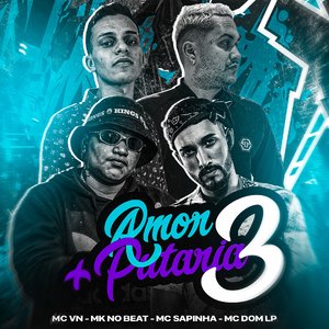 Amor + Putaria 3 (feat. Mc Sapinha, MC DOM LP & MC VN RJ)