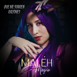 Que Me Sobren Razones