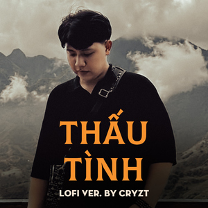 Thấu Tình (Cryzt Lofi)