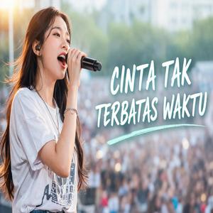 Cinta Tak Terbatas Waktu aktu