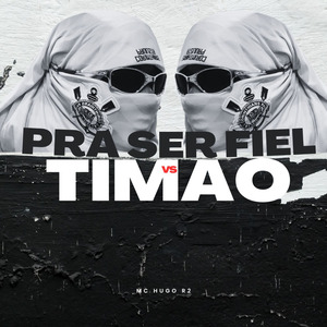 MC HUGO R2, PRA SER FIEL VS TIMAO (FUNK)