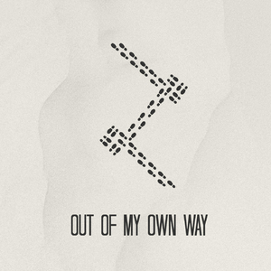 Out of My Own Way